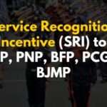 Service Recognition Incentive to AFP, PNP, BFP, PCG & BJMP