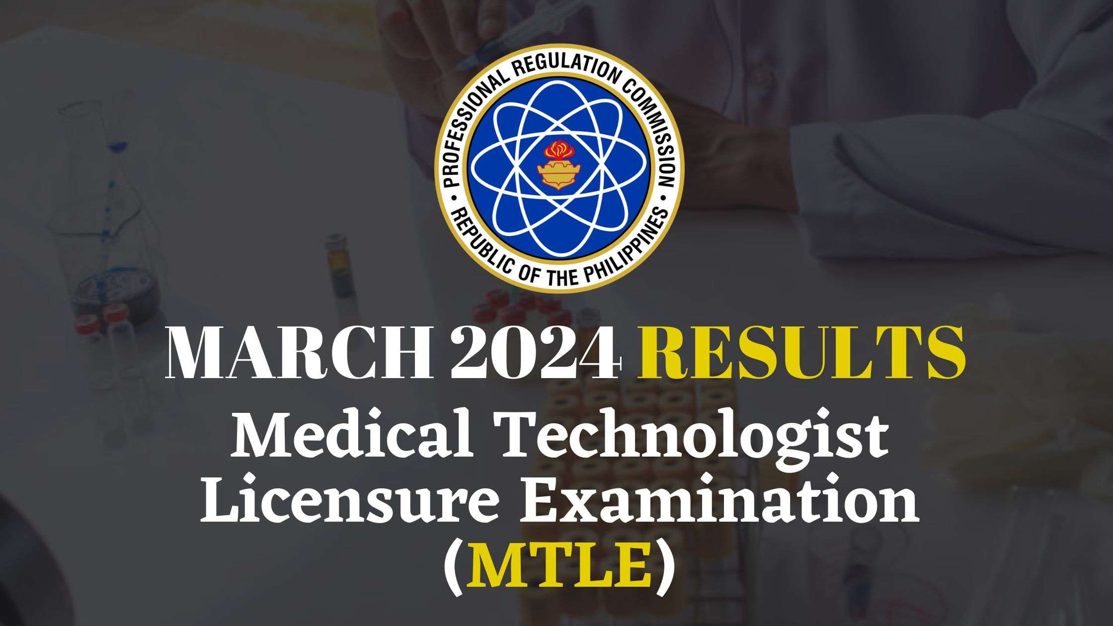 RESULTS MARCH 2024 MedTech Medical Technologist Board Exam