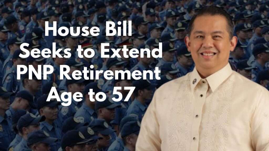 Ferdinand Romualdez supports bill raising PNP retirement age age to 57